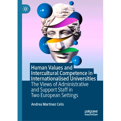 预订 Human Values and Intercultural Competence in Internationalised Universities: The Views of Administrative and Suppor