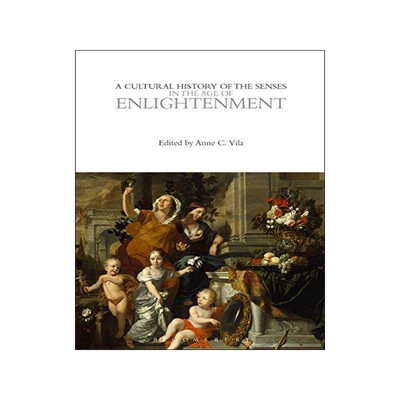 [预订]A Cultural History of the Senses in the Age of Enlightenment 9781350077911