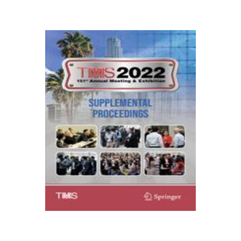 [预订]TMS 2022 151st Annual Meeting & Exhibition Supplemental Proceedings