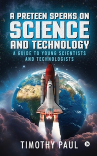 Science and Speaks Preteen Guide Technology 预订 Scientists Young Technologists