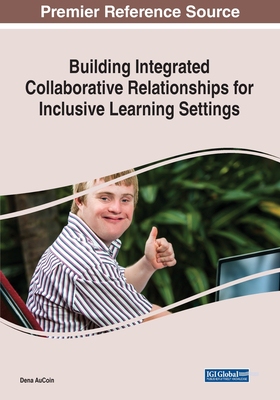 【预订】Building Integrated Collaborative Relationships for Inclusive Learning Settings