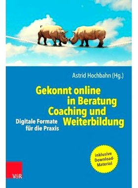 预订 Gekonnt online in Beratung, Coaching und Weiterbildung: Digitale Formate für die Praxis 擅长在线咨询、辅导和进一步