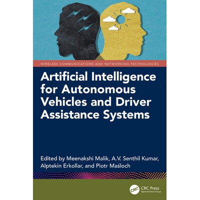预订 Artificial Intelligence for Autonomous Vehicles and Driver Assistance Systems 面向自动驾驶汽车与驾驶辅助系统的人工