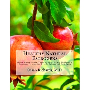 for Natural Plants Herbs 预订 Vitamins Hormones Amazing Bioidentical Estrogens and Minerals Health Foods Healthy