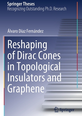 【预订】Reshaping of Dirac Cones in Topological Insulators and Graphene 9783030615574