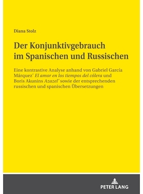 预订 Der Konjunktivgebrauch im Spanischen und Russischen: Eine kontrastive Analyse anhand von Gabriel García Márquez´