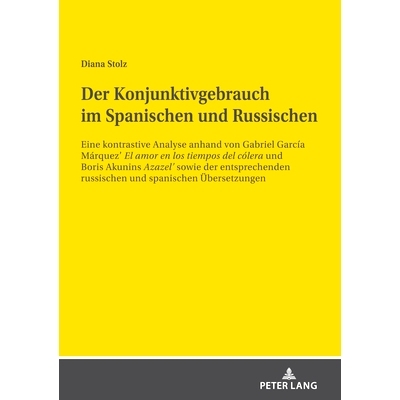 预订 Der Konjunktivgebrauch im Spanischen und Russischen: Eine kontrastive Analyse anhand von Gabriel García Márquez´