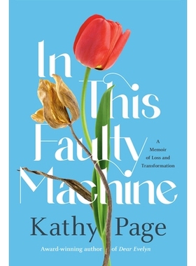 预订 In This Faulty Machine: A Memoir of Loss and Transformation 《在这台故障机器中：失去与转变的回忆录》: 9781037800887