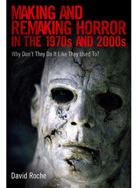 预订 Making and Remaking Horror in the 1970s and 2000s: Why Don’t They Do It Like They Used To? 20世纪70年代与21世纪恐