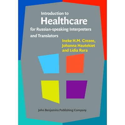 预订 Introduction to Healthcare for Russian-speaking Interpreters and Translators. 俄语口译员和笔译员的*保健简介: 978902