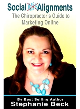 预订 Social MisAlignments: The Chiropractor’s Guide to Marketing Online: 9781500757137