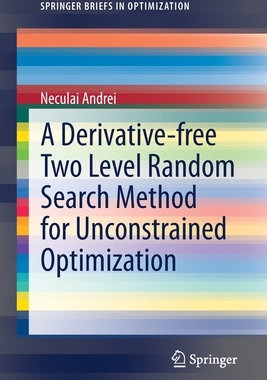 【预订】A Derivative-free Two Level Random Search Method for Unconstrained Optimization