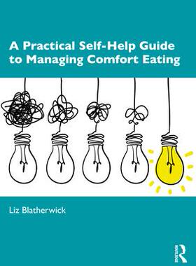 [预订]A Practical Self-Help Guide to Managing Comfort Eating 9780367619589