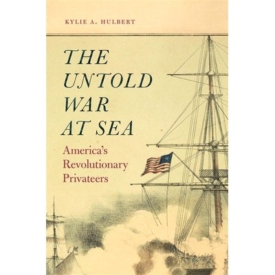 America’s Revolutionary Privateers