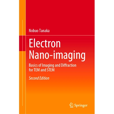 预订 Electron Nano-Imaging: Basics of Imaging and Diffraction for TEM and STEM 电子纳米成像：透射电子显微镜与扫描透射电