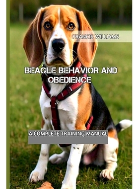 预订 Beagle Behavior and Obedience: A Complete Training Manual: 9798332663055