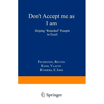 预订 Don’t Accept Me as I am: Helping “Retarded” People to Excel: 9780306429644