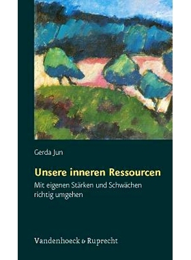 预订 Unsere inneren Ressourcen: Mit eigenen Stärken und Schwächen richtig umgehen 我们的内在资源：正确处理自己的优势和
