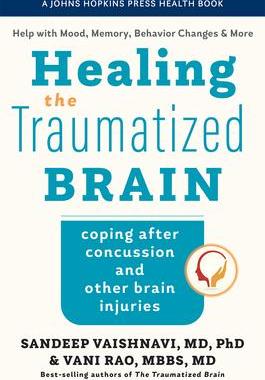 [预订]Healing the Traumatized Brain: Coping After Concussion and Other Brain Injuries 9781421446615