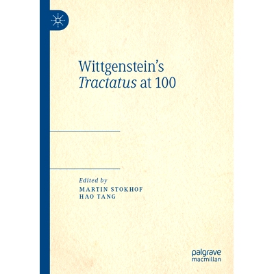 预订 Wittgenstein’s Tractatus at 100 维特根斯坦逻辑哲学论百年: 9783031298622