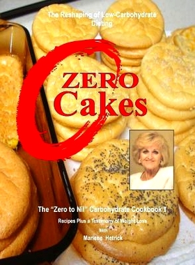 预订 Zero Cakes: The No Carbohydrate Cookbook: 9780692571101