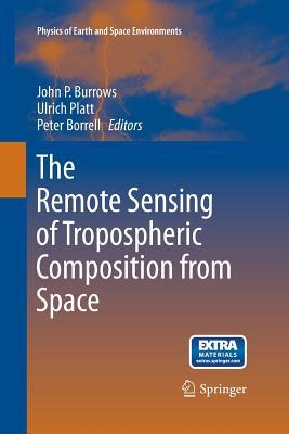 【预订】The Remote Sensing of Tropospheric Composition from Space