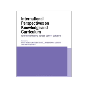 [预订]International Perspectives on Knowledge and Curriculum: Epistemic Quality across School Subjects 9781350225084