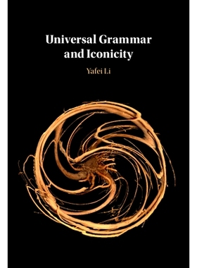 预订 Universal Grammar and Iconicity 普遍语法和象似性: 9781108840439