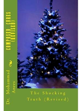 预订 Composed Cures: The Shocking Truth: 9781499555646