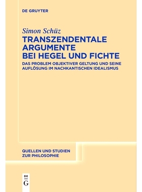 预订 Transzendentale Argumente bei Hegel und Fichte: Das Problem objektiver Geltung und seine Auflösung im nachkantisch