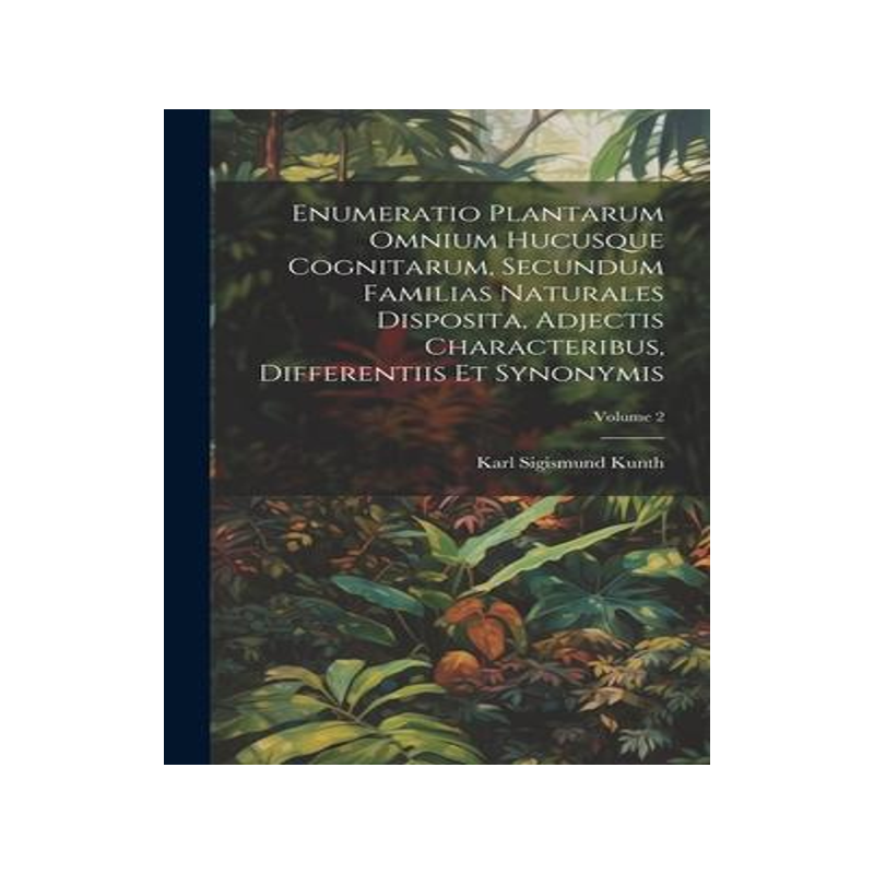 [预订]Enumeratio Plantarum Omnium Hucusque Cognitarum, Secundum Familias Naturales Disposita, Adjectis Cha 9781021007834