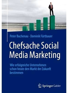 预订 Chefsache Social Media Marketing: Wie erfolgreiche Unternehmen schon heute den Markt der Zukunft bestimmen: 9783658