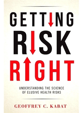 预订 Getting Risk Right: Understanding the Science of Elusive Health Risks 获得风险权：了解难以捉摸的健康风险科学: 97802