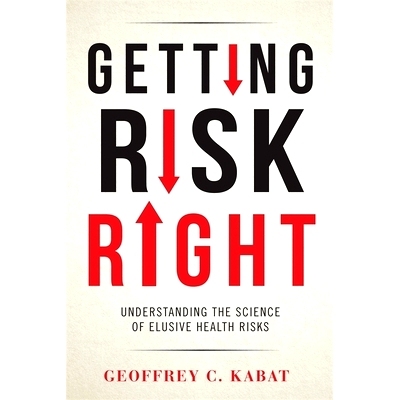 预订 Getting Risk Right: Understanding the Science of Elusive Health Risks 获得风险权：了解难以捉摸的健康风险科学: 97802