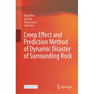 预订 Creep Effect and Prediction Method of Dynamic Disaster of Surrounding Rock 围岩蠕变效应及动态灾害预测方法: 97898196
