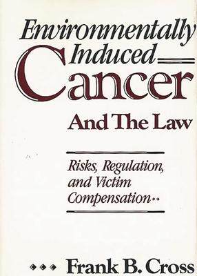 [预订]Environmentally Induced Cancer and the Law 9780899303895