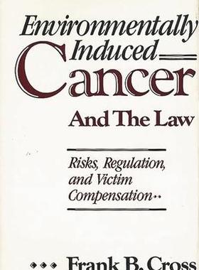 [预订]Environmentally Induced Cancer and the Law 9780899303895