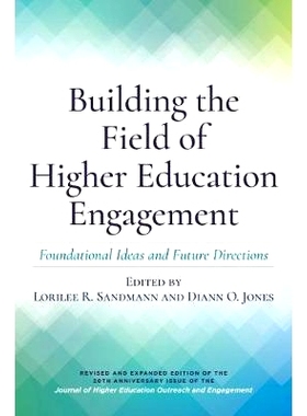 预订 Building the Field of Higher Education Engagement: Foundational Ideas and Future Directions 构建高等教育参与领域：