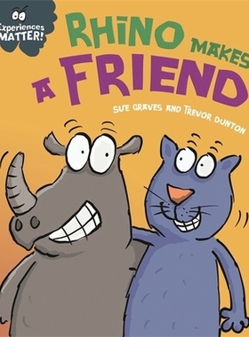 预订 EXPERIENCES MATTER RHINO MAKES A FRIEN 经验很重要:犀牛能交到朋友: 9781445173290