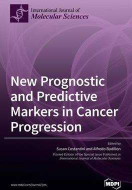 [预订]New Prognostic and Predictive Markers in Cancer Progression 9783039439775
