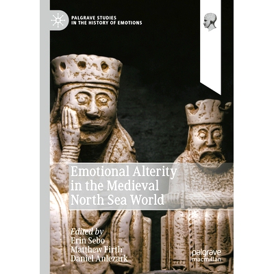 预订 Emotional Alterity in the Medieval North Sea World 中世纪北海世界的情感交替: 9783031339646