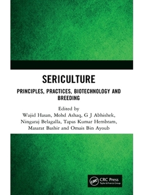 预订 Sericulture: Principles, Practices, Biotechnology and Breeding 养蚕学：原理、实践、生物技术与育种: 9781041205647
