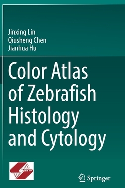 预订 Color Atlas of Zebrafish Histology and Cytology