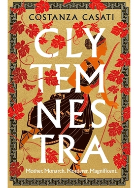 预订 Clytemnestra:The spellbinding retelling of Greek mythology’s greatest  克吕泰涅斯特拉：引人入胜地重述希腊神话*伟
