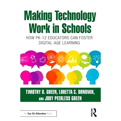 预订 Making Technology Work in Schools: How K-12 Specialists Can Foster Digital-Age Learning 让技术在*中发挥作用：幼