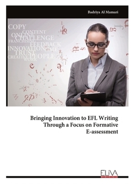 预订 Bringing Innovation to EFL Writing Through a Focus on Formative E-assessment: 9789999321952