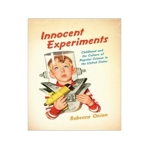 [预订]Innocent Experiments 9781469629469