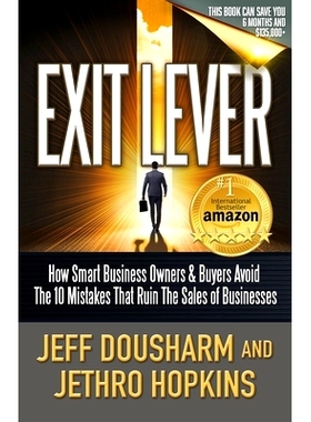 预订 Exit Lever: How Smart Business Owners & Buyers Avoid The 10 Mistakes That Ruin the Sales of Businesses: 97809977072