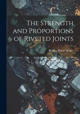 [预订]The Strength and Proportions of Riveted Joints 9781021966551