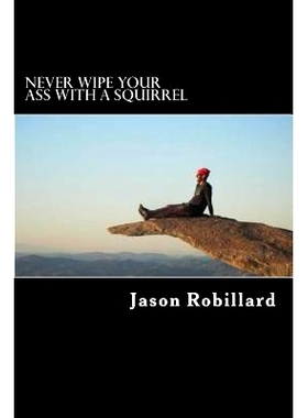 预订 Never Wipe Your Ass with a Squirrel: A trail running, ultramarathon, and wilderness survival guide for weird folks:
